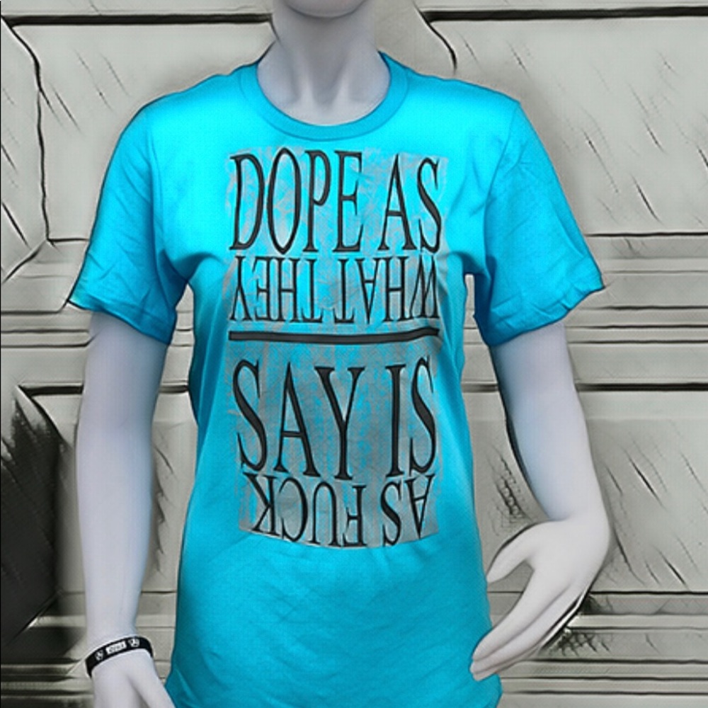 Statement shirt. Aqua. DopeAF.